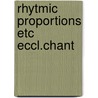 Rhytmic proportions etc eccl.chant by Vollaerts