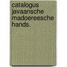 Catalogus javaansche madoereesche hands. by Vreede