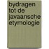 Bydragen tot de javaansche etymologie