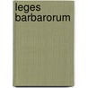 Leges barbarorum door Onbekend