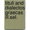 Tituli and dialectos graecas ill.sel. by Hondius