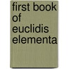 First book of euclidis elementa door Euclides