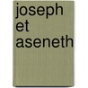 Joseph et aseneth door Onbekend