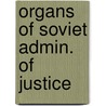 Organs of soviet admin. of justice door Kucherov