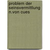Problem der seinsvermittlung n.von cues door Aljoscha Schwarz