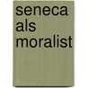 Seneca als moralist door Onbekend