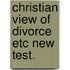 Christian view of divorce etc new test.