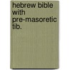 Hebrew bible with pre-masoretic tib. door Sperber