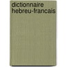 Dictionnaire hebreu-francais by Sander