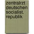 Zentralrzt deutschen socialist. republik