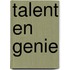 Talent en genie