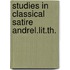 Studies in classical satire andrel.lit.th.