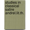 Studies in classical satire andrel.lit.th. door Rooy