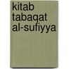 Kitab tabaqat al-sufiyya by Al-Sulami