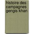Histoire des campagnes gengis khan