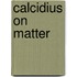 Calcidius on matter
