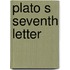 Plato s seventh letter