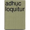 Adhuc loquitur by Gemser
