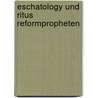Eschatology und ritus reformpropheten door Hecht