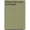 Kritisch-hist.overz. acarologie door Oudemans