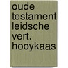 Oude testament leidsche vert. hooykaas by Unknown