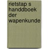 Rietstap s handdboek der wapenkunde by Pama