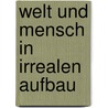 Welt und mensch in irrealen aufbau by Muller