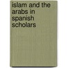 Islam and the arabs in spanish scholars door Monroe
