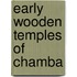 Early wooden temples of chamba