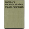 Sperbers neueste studien masor.hebraisch by Nicholas Meyer