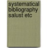 Systematical bibliography salust etc door Leeman