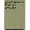 Gereformeerde kerk van ameland door Loosjes