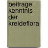 Beitrage kenntnis der kreideflora by Krausel