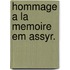 Hommage a la memoire em assyr.