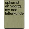 Opkomst en voortg. my ned. letterkunde door Alfred Kossmann