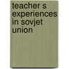Teacher s experiences in sovjet union door Kreusler
