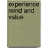 Experience mind and value