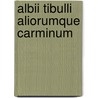 Albii tibulli aliorumque carminum by Tibullus