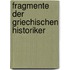 Fragmente der griechischen historiker