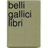 Belli gallici libri door Caesar