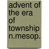 Advent of the era of township n.mesop. door Jawad