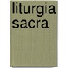 Liturgia sacra door V. Pollanus