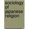 Sociology of japanese religion door Onbekend