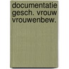 Documentatie gesch. vrouw vrouwenbew. door Iongh