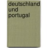 Deutschland und portugal by Karl Jacob