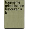 Fragmente griechischen historiker iii b door Felix Jacoby
