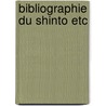 Bibliographie du shinto etc door Frank Herbert