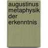 Augustinus metaphysik der erkenntnis door Hessen