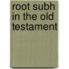 Root subh in the old testament by Holladay