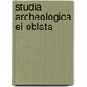Studia archeologica ei oblata door Hoorn